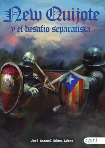 Libro: New Quijote Y El Desafío Separatista. Gómez López, Jo