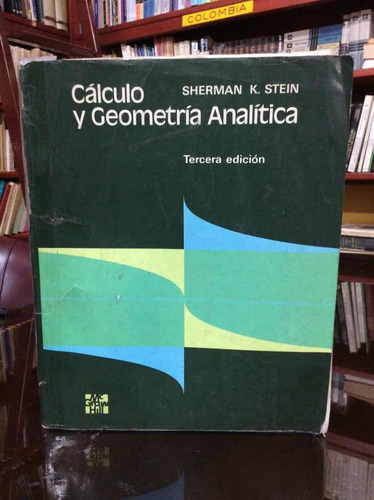 Cálculo Y Geometría Analítica - Sherman K. Stein - Mcgrawhil