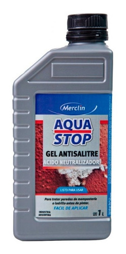 Gel Anti Salitre Acido Neutralizador | Aqua Stop Merclin 1lt