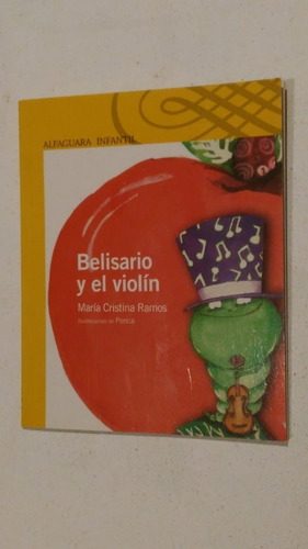 Belisario Y El Violin-ma.c. Ramos-usado C/nuevo-alfaguara