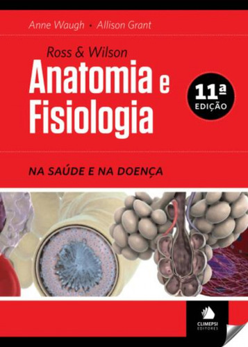 Anatomia E Fisiologia: Na Saude E Doenza.(11 Edicao) Ross &