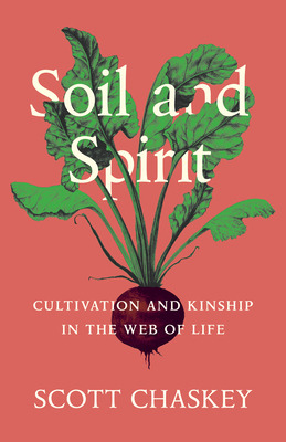 Libro Soil And Spirit: Cultivation And Kinship In The Web...