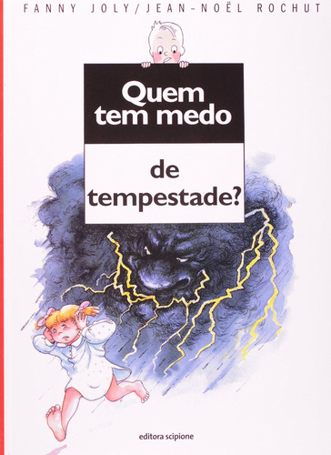 Quem tem medo de tempestade?, de Joly, Fanny. Quem tem medo? Editorial Scipione, capa mole em português, 2011