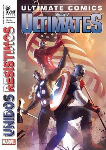 Ultimates, Los. Unidos Resistimos, De Bendis, Brian Michael. Editorial Ovni Press En Español