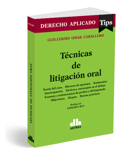 Tecnicas De Litigacion Oral - Guillermo Caballero