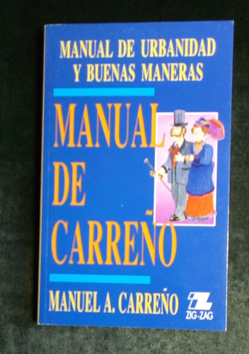 Manual De Carreño. Manual De Urbanidad Y Buenas Maneras.