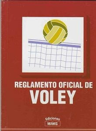 Reglamento Oficial De Voley - Ediciones Mawis