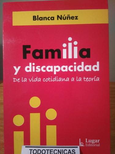 Familia Y Discapacidad   - Blanca Nuñez             -LG-