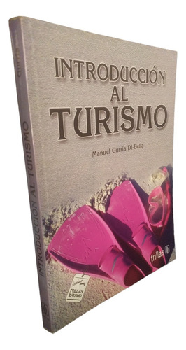 Introduccion Al Turismo Manuel Gurria Trillas (Reacondicionado)