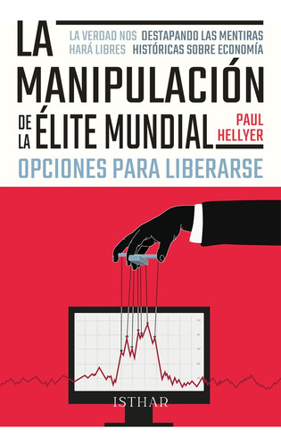 Manipulacion De La Elite Mundial, La, De Paul Hellyer. Editorial Isthar Ediciones, Tapa Blanda, Edición 1 En Español