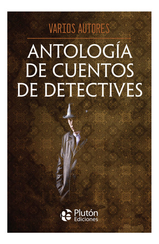 Libro: Antologia De Cuentos De Detectives / Plutón Ediciones