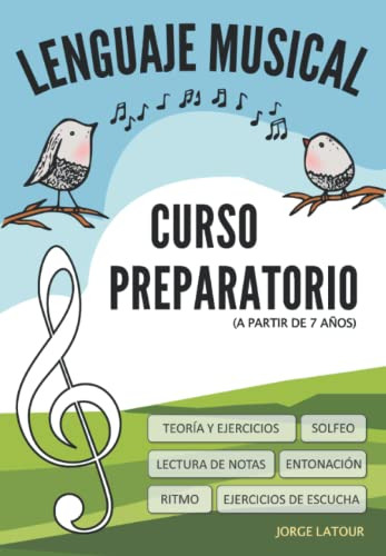 Lenguaje Musical - Curso Preparatorio (edición En Español)