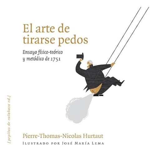 Libro El Arte De Tirarse Pedos De Hurtaut Pierre Thomas Nico