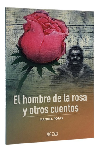 El Hombre De La Rosa Y Otros Cuentos - Manuel Rojas