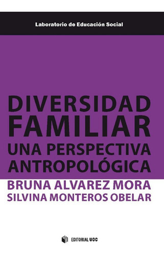 Diversidad Familiar. Una Perspectiva Antropolãâ³gica, De Alvarez Mora, Bruna. Editorial Uoc, S.l., Tapa Blanda En Español