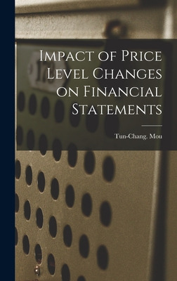 Libro Impact Of Price Level Changes On Financial Statemen...