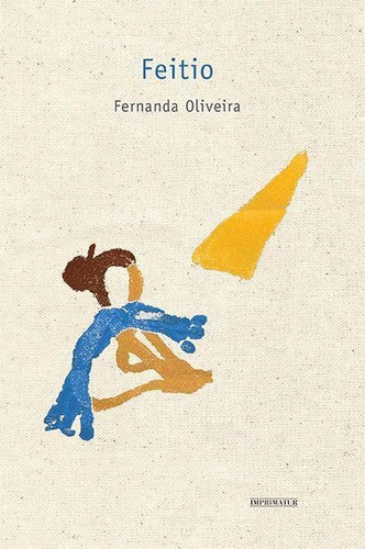 Feitio - 1ªed.(2020), De Fernanda Oliveira. Editora Imprimatur, Capa Mole, Edição 1 Em Português, 2020