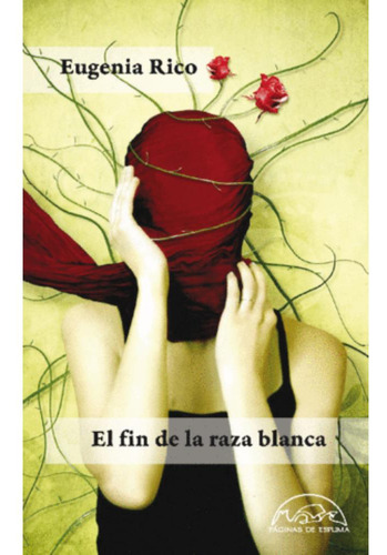 Libro: Fin De La Raza Blanca, El