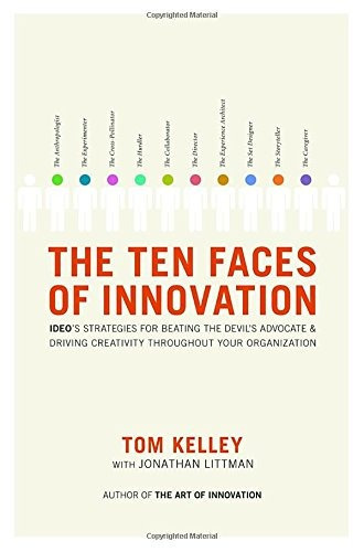 The Ten Faces Of Innovation: Ideo's Strategies For Beating, De Tom Kelley, Jonathan Littman. Editorial Currency/doubleday, Tapa Dura En Inglés, 0000