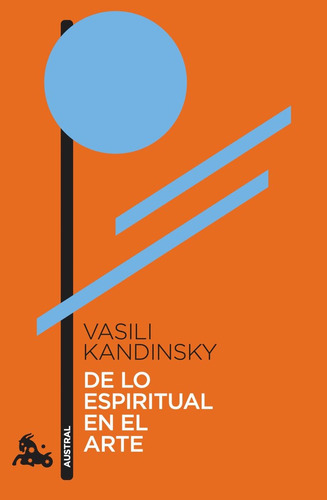 De Lo Espiritual En El Arte, de Vasili Kandinsky. Editorial Austral, tapa blanda en español, 2023