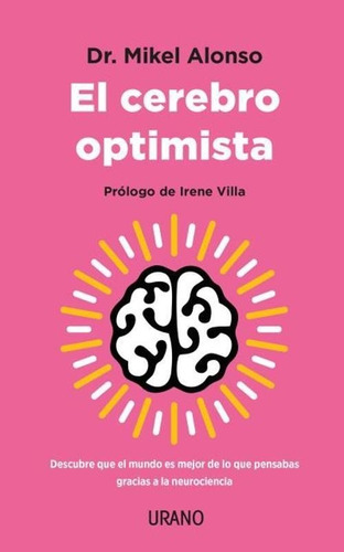 El Cerebro Optimista Mikel Alonso Urano Argentina Mikel Alon