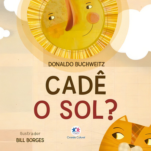 Cadê O Sol?, De Buchweitz, Donaldo. Editora Ciranda Cultural, Capa Mole Em Português
