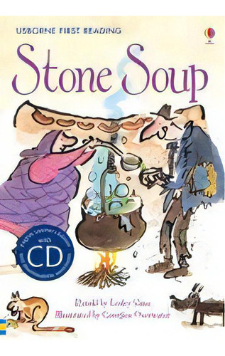 Stone Soup - Usborne First Reading Mauve With Cd - Sims, Lesley, De Sims, Lesley. Editorial Usborne Publishing En Inglés, 0