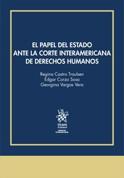 El Papel Del Estado Ante La Corte Interamericana De Derechos