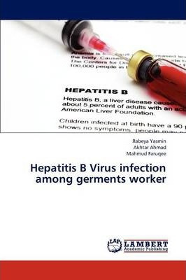 Libro Hepatitis B Virus Infection Among Germents Worker -...