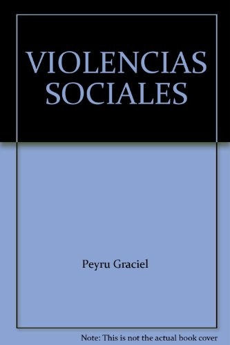 Violencias Sociales: Autoritarismo Y Abuso De Poder : Epidemias Del Siglo Xxi, De Peyru Corsi. Serie N/a, Vol. Volumen Unico. Editorial Ariel, Tapa Blanda, Edición 2 En Español, 2007