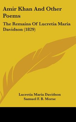 Libro Amir Khan And Other Poems: The Remains Of Lucretia ...