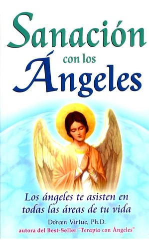 Libro: Sanacion Con Los Angeles: Los Angeles Te Asisten En T