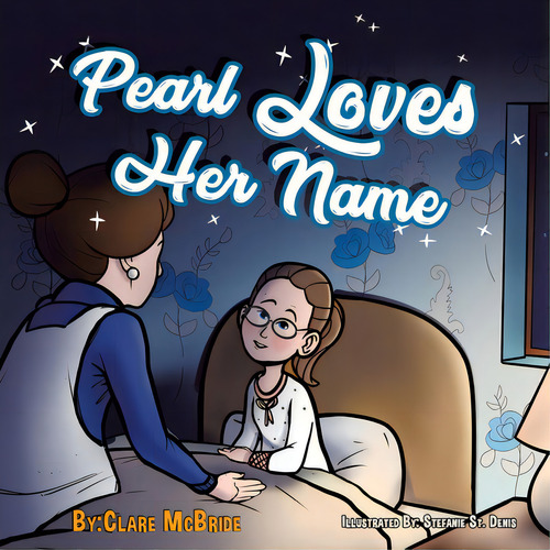 Pearl Loves Her Name, De Mcbride, Clare. Editorial Tellwell Talent, Tapa Blanda En Inglés