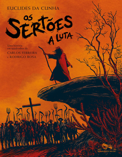 Os sertões: A luta, de Carlos Ferreira. Editora Quadrinhos na Cia, capa mole em português, 2019