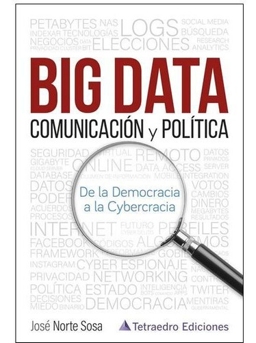 Big Data - Comunicacion Y Politica - Jose Norte Sosa