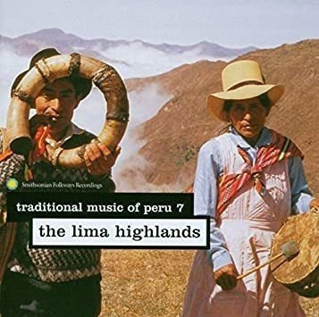 Traditional Music Of Peru 7: Lima Highlands / Var Traditiona