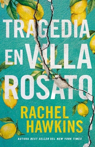 Tragedia en villa Rosato: Hay lugares que nunca dejamos atrás, de Rachel Hawkins., vol. 1. Editorial Umbriel, tapa blanda, edición 1 en español, 2023