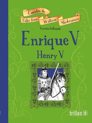 Enrique V - Henry V Serie Cuentos William Shakes Trillas