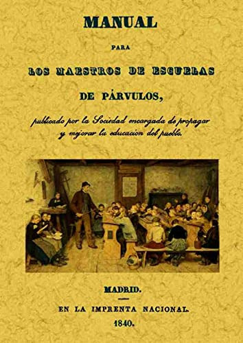 Manual Para Los Maestros De Escuelas De Parvulos (sin Colecc