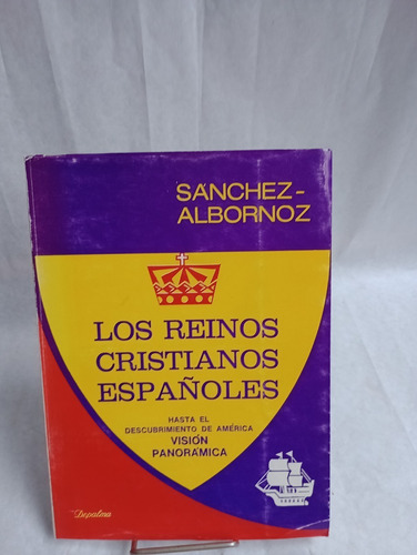 Los Reinos Cristianos Españoles Sánchez Albornoz. A2