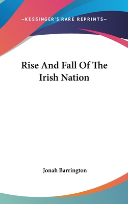 Libro Rise And Fall Of The Irish Nation - Barrington, Jonah