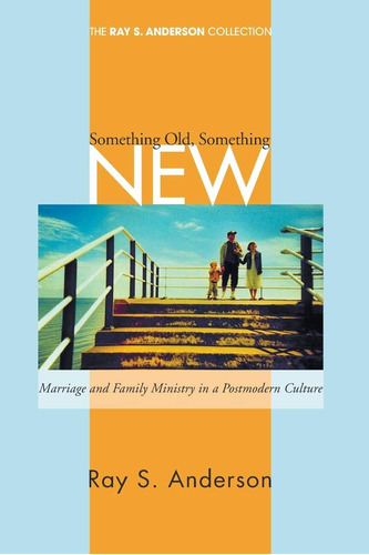 Libro: Something Old, Something New: Marriage And Family Mi