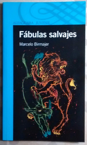 Fábulas Salvajes - Marcelo Birmajer