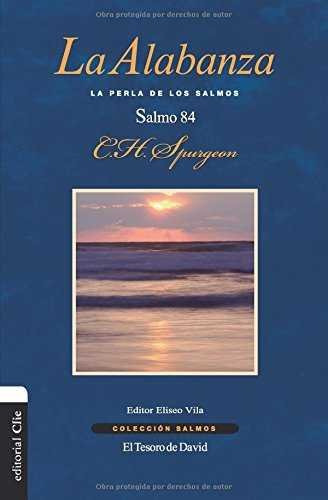 Libro La Alabanza. La Perla De Los Salmos. El Salmo 84 - 