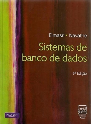 Livro Sistemas De Banco De Dados - 6a. Ed - Elmasri, Navathe