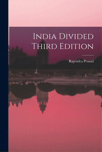 India Divided Third Edition, De Rajendra Prasad. Editorial Hassell Street Pr, Tapa Blanda En Inglés
