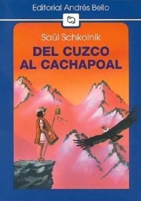 Del Cuzco Al Cachapoal - Schkolnik Saul (papel)