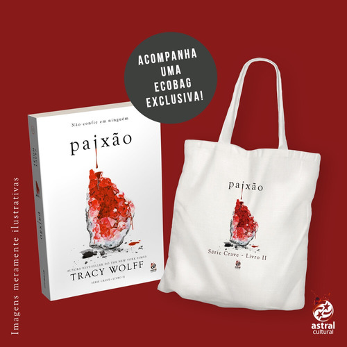 Paixão + Ecobag: Livro II da Série Crave, de Wolff, Tracy. Astral Cultural Editora Ltda,Entangled: Teen, capa mole em português, 2021