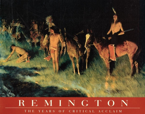 Remington: The Years Of Critical Acclaim, De Webster, Melissa. Editorial Gerald Peters Gallery, Tapa Blanda En Inglés