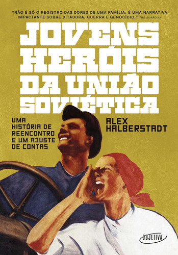 Jovens heróis da União Soviética: Uma história de reencontro e um ajuste de contas, de Halberstadt, Alex. Editora Schwarcz SA, capa mole em português, 2022